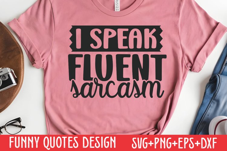 I speak fluent sarcasm SVG