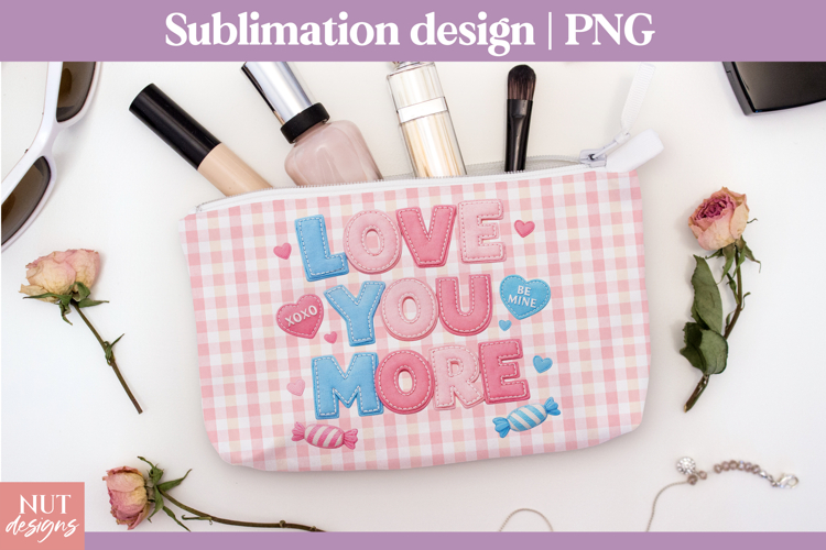 Love you more cosmetic bag Love quotes Valentines makeup bag