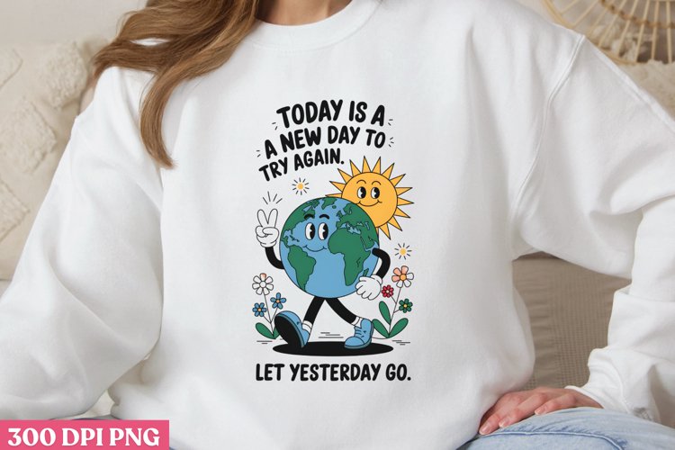 Today is a new day to try again PNG, Mental Health Sublimati