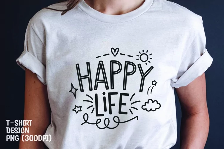 Happy life t-shirt sublimation png