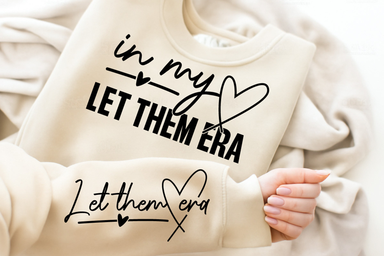In My Let Them Era SVG, Sleeve SVG Design, Let Them Era SVG