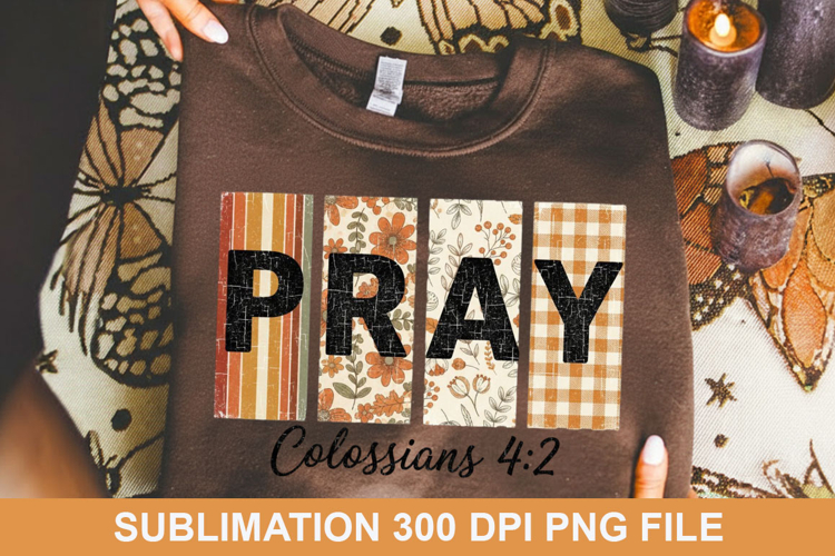 PRAY Colossians 4:2 Sublimation - Halloween PNG Design