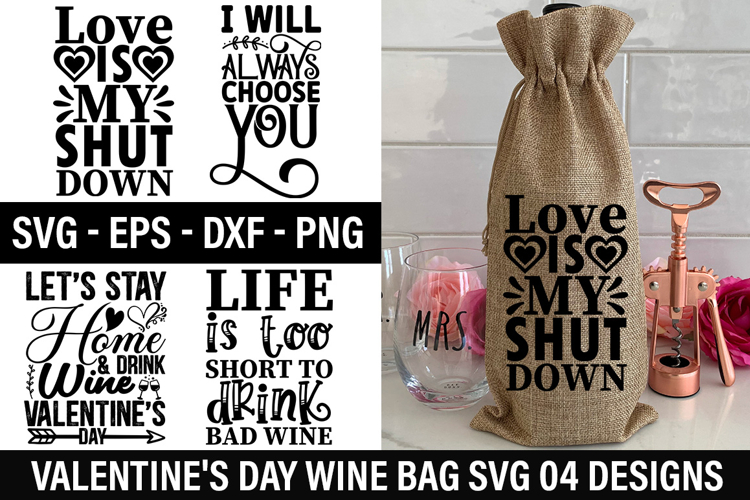 Valentines Day Wine Bag SVG Design - Love is my shut down