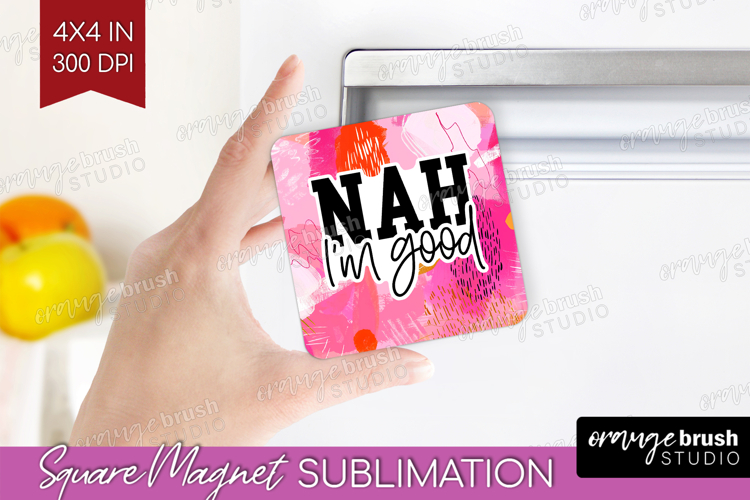 Sarcastic Quote Magnet Sublimation - Brush Stroke Square PNG