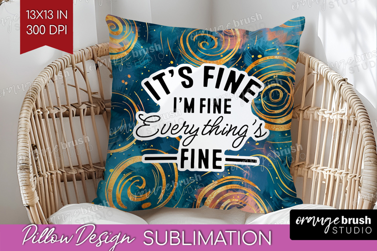Sarcastic Quote Pillow Sublimation - Brush Stroke Pillow PNG