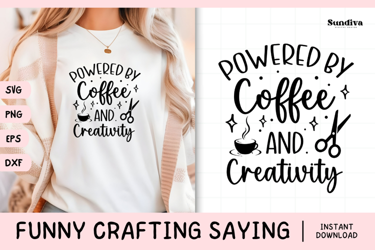 Funny Crafting Quote SVG For Crafter | Coffee and Creativity