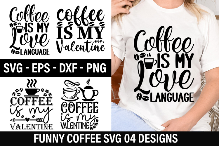 Funny Coffee SVG Design - Coffee is my valentine