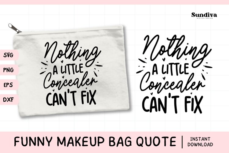 Makeup Bag Quotes for Cosmetic Pouch | A Little Concealer