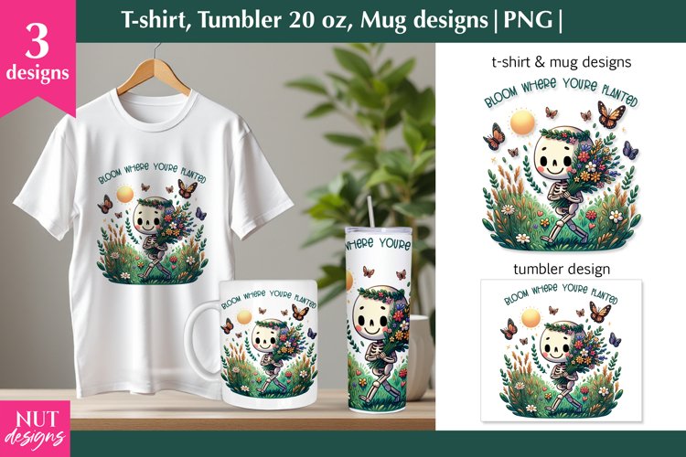 Spring tshirt Skeleton, Bloom where you're planted quote example image 1