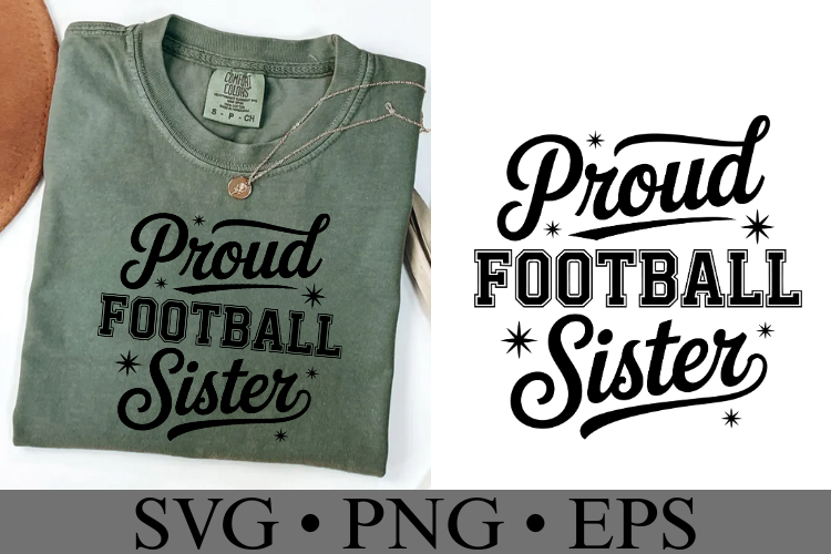 Proud Football Sister Svg | Game Day Svg | Shirt Svg