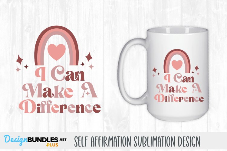 I Can Make A Difference | Self Affirmation Sublimation example image 1
