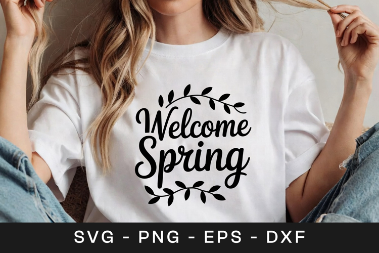 Welcome Spring Floral Inspirational SVG PNG