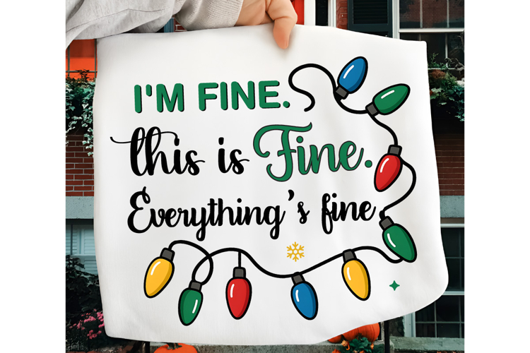 Funny Christmas Sublimation PNG, Im fine. this is fine PNG