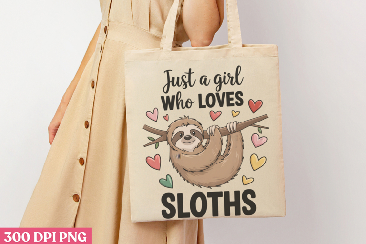Just A Girl Who Loves PNG, Sloth Sublimation PNG