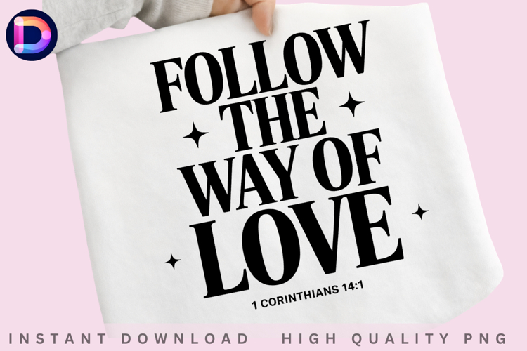 Follow the Way of Love Christian Bible Verse PNG