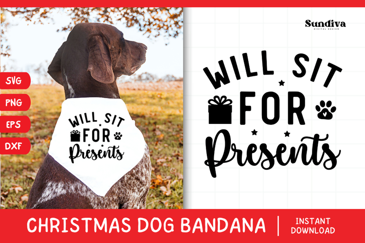 Christmas Dog Bandana Quotes SVG | Will Sit for Presents