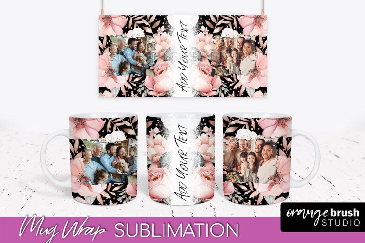 Add Your Photo Mug Wrap -Floral Mug Sublimation Design