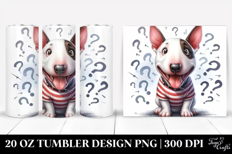Funny Bull Terrier 20 Oz Tumbler