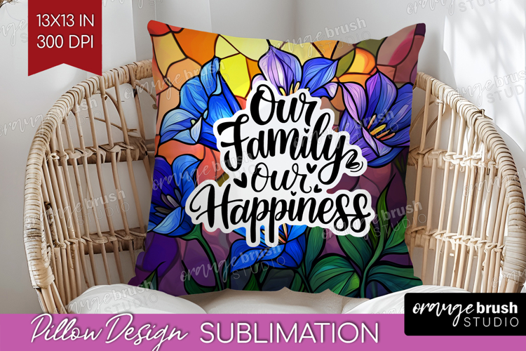Family Quote Pillow Sublimation - Stained Flass Flowers PNG