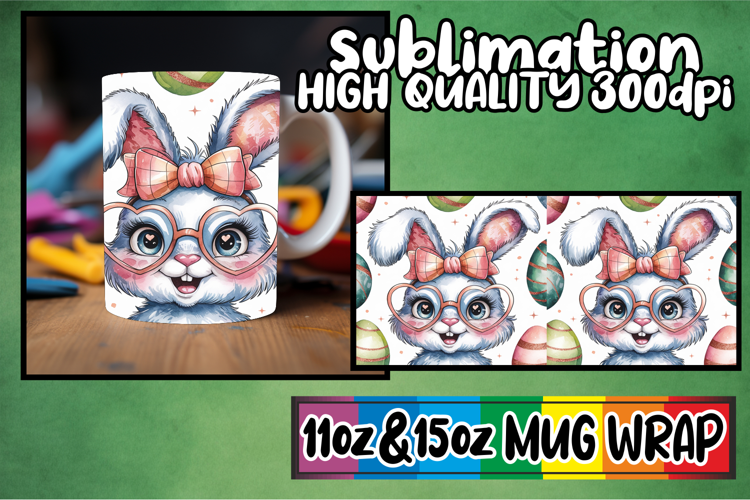 Uplifting moments 11oz 15oz sublimation wrap, Easter Bunny