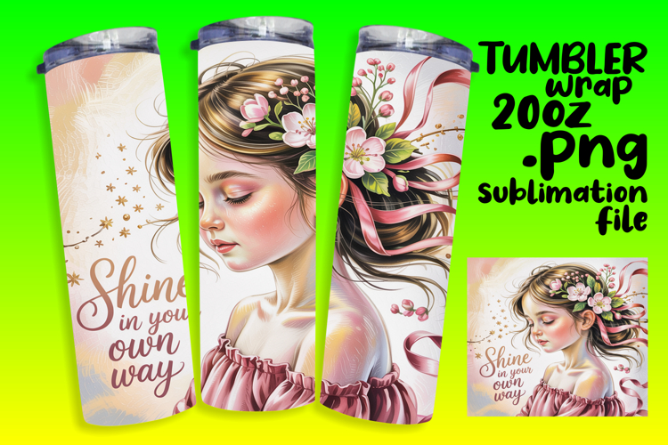 Sublimation Ready 20oz Design Files , Girl Quote