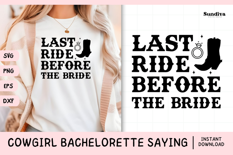 Cowgirl Bachelorette Party Saying SVG | Last Ride