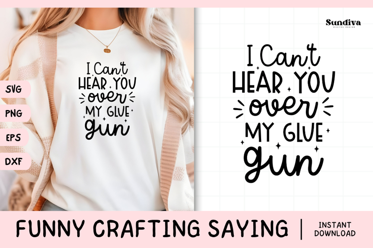 Funny Crafting Quote SVG For Crafter | Over My Glue Gun