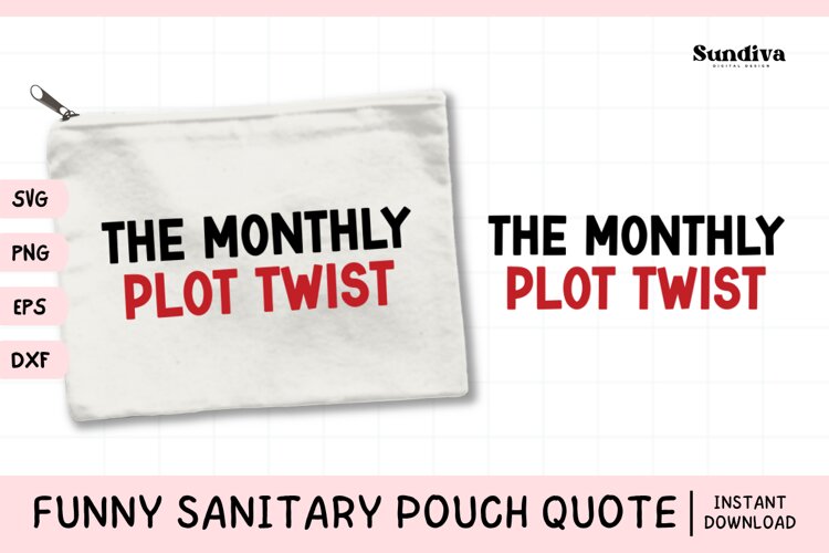 Funny Sanitary Pouch Quote | The Monthly Plot Twist