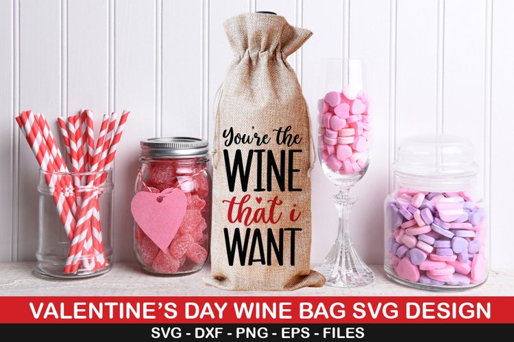 Youre The Wine SVG -Valentine wine bag Design