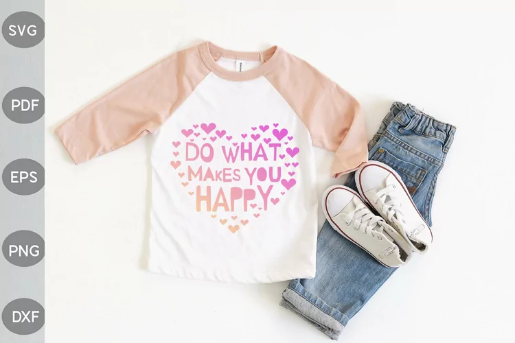Do What Makes You Happy SVG Cut File / Funny Quote SVG