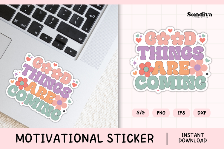 Motivational Quote Sticker SVG | Good Things Are Coming