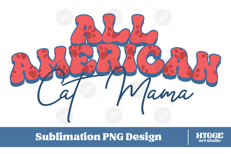 American Cat Mama 4th of July USA Paw DTF Sublimation PNG