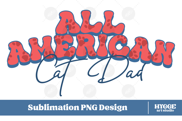 American Cat Dad 4th of July USA Paw DTF PNG Sublimation