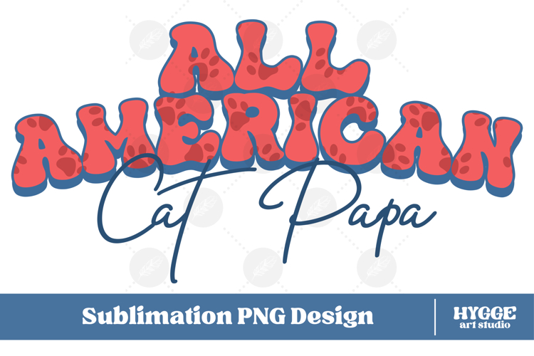 American Cat Papa 4th of July USA Paw DTF PNG Sublimation