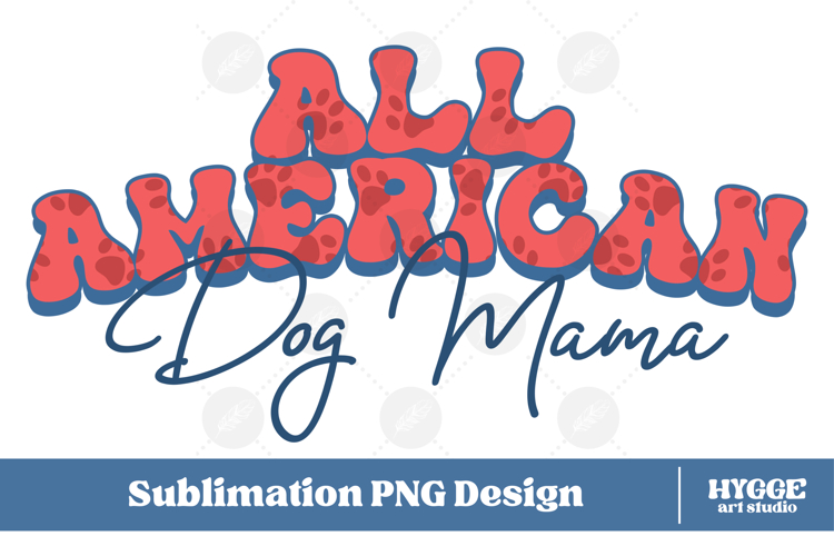 American Dog Mama 4th of July USA Paw DTF Sublimation PNG