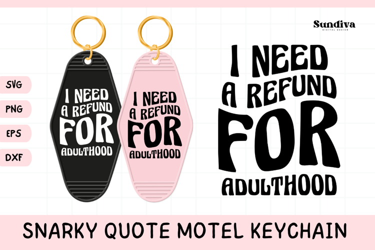 Snarky Quote Motel Keychain SVG | Refund For Adulthood
