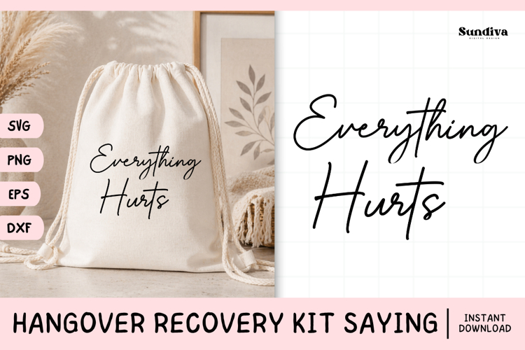 Funny Hangover Kit Saying SVG | Everything Hurts