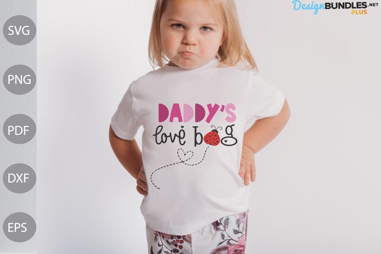 Daddys Love Bug Svg Cut Files/ Design Cute For Kids