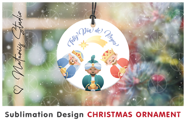 Feliz Dia de Reyes! Christmas Ornament. Sublimation design.