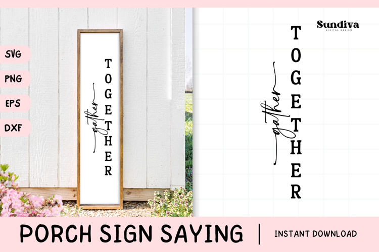 Porch Sign Saying SVG | Gather Together