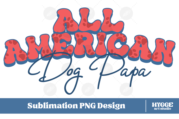 American Dog Papa 4th of July USA Paw DTF PNG Sublimation