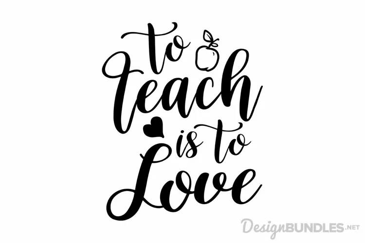 To Teach is to Love