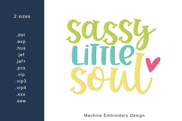 Sassy Little Soul Machine Embroidery Design 2 sizes example image 1