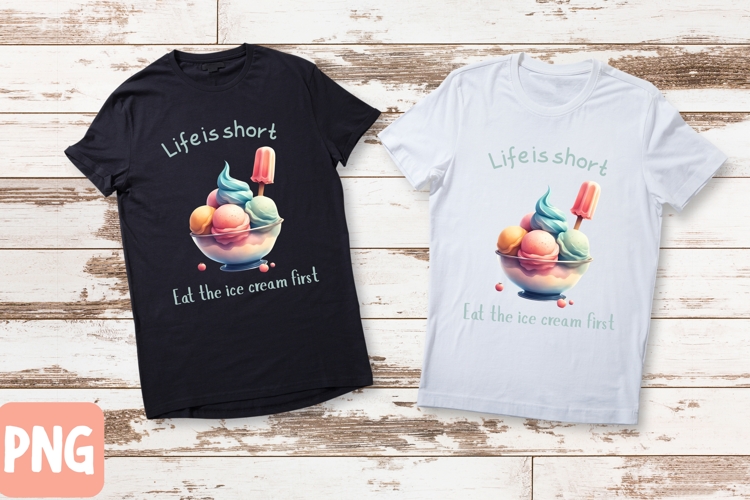 Funny ice cream quote PNG for sublimation and T-shirt design