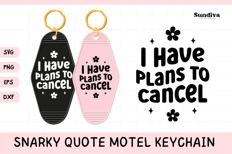 Snarky Quote Motel Keychain SVG | I Have Plans To Cancel