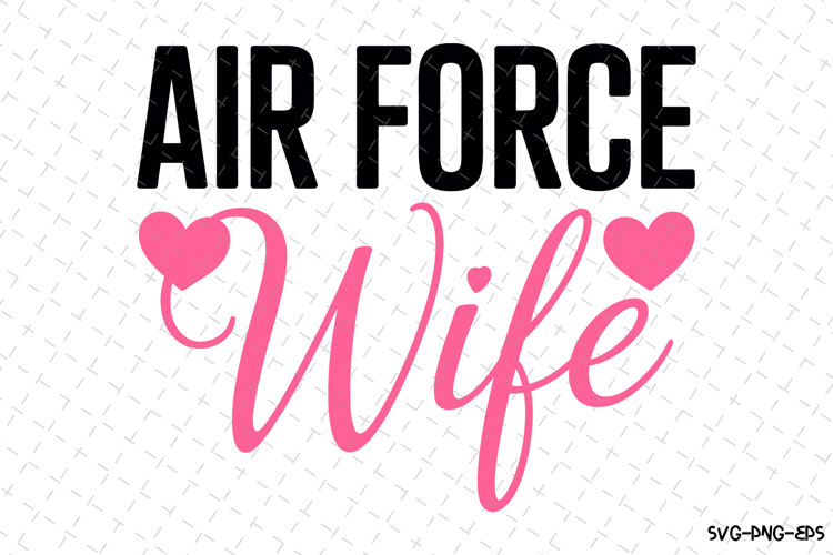 Air Force Wife svg | 4th of july Svg | Svg Cut Files