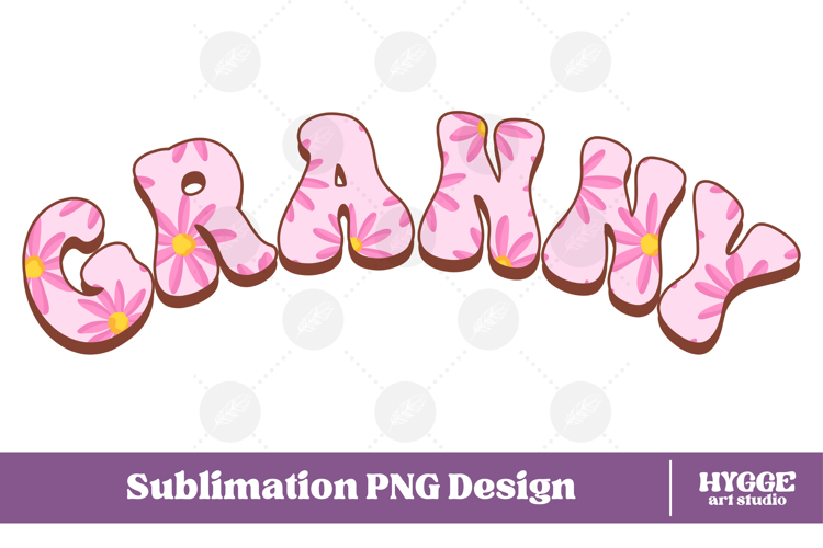 granny Png Retro Flowers Mothers Day Floral Mom Sublimation