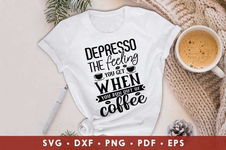 Coffee SVG, Coffee Quotes SVG Cut File, Coffee Design example image 1
