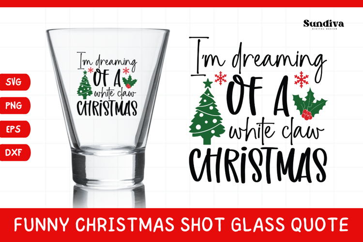 Funny Christmas Shot Glass Quote SVG | White Claw Christmas