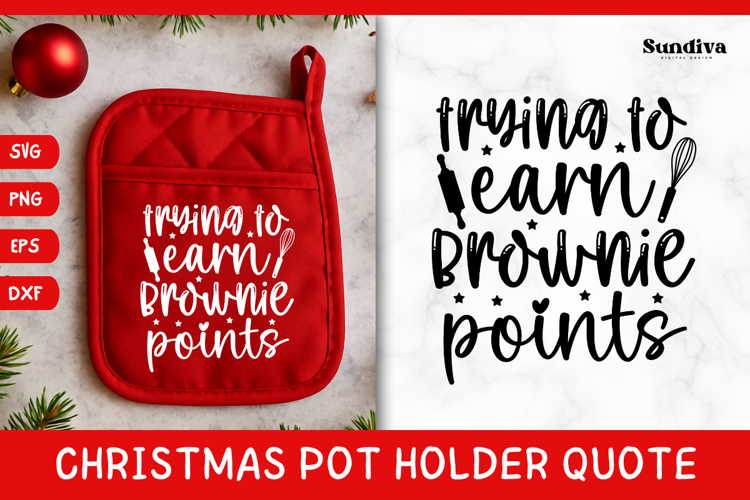 Christmas Pot Holder Quote SVG | Brownie Points